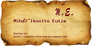 Mihálkovits Eutim névjegykártya
